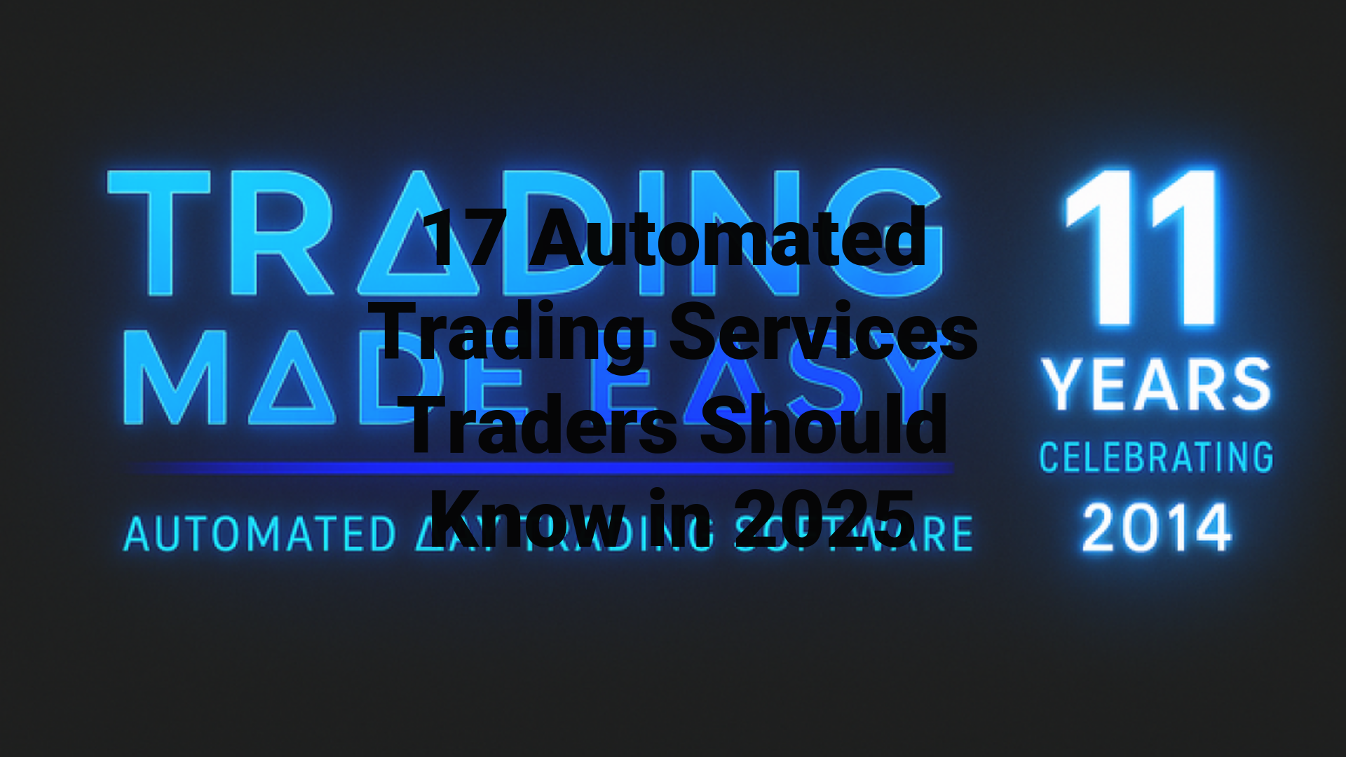 17 Automated Trading Services Traders Should Know in 2025