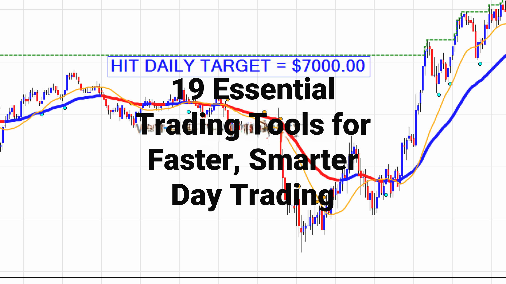 19 Essential Trading Tools for Faster, Smarter Day Trading