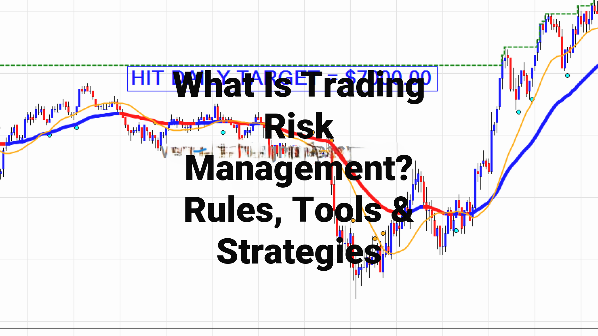 What Is Trading Risk Management? Rules, Tools & Strategies